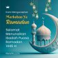 Mari Kita Jalani Ramadan ini dengan Hati yang Tulus dan Semangat Memperbaiki Diri